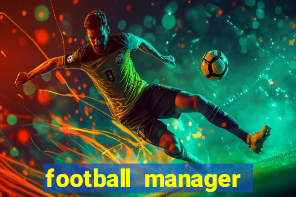 football manager 2019 fm scout